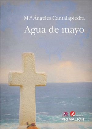 AGUA DE MAYO | 9788418888731 | CANTALAPIEDRA, Mª ÁNGELES