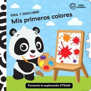 GIRA Y DESCUBRE. MIS PRIMEROS COLORES | 9781503759022 | BABY EINSTEIN