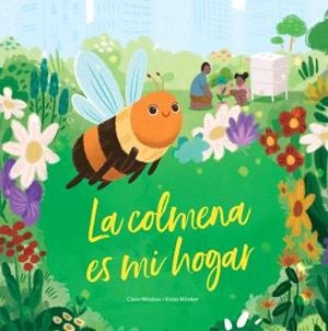 COLMENA ES MI HOGAR, LA | 9781503764286 | CLAIRE WINSLOW/VIVIAN MINEKER