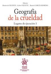 GEOGRAFIA DE LA CRUELDAD | 9788411301077 | DE VICENTE MARTÍNEZ,ROSARIO/GARCÍA MORENO,BEATRIZ/VIZUETE,CARLOS