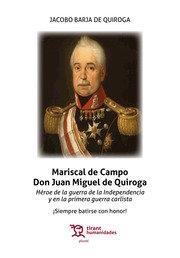 MARISCAL DE CAMPO DON JUAN MIGUEL DE QUIROGA | 9788419286000 | BARJA DE QUIROGA LOPEZ, JACOBO