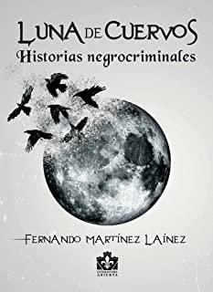 LUNA DE CUERVOS | 9788412466485 | MARTÍNEZ LAÍNEZ, FERNANDO