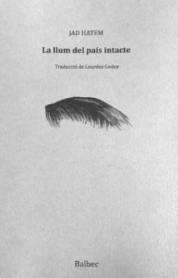 LLUM DEL PAIS INTACTE, LA | 9788481289718 | HATEM, JAD