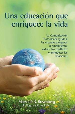 EDUCACIÓN QUE ENRIQUECE LA VIDA, UNA | 9788412459418 | ROSENBERG, MARSHALL B.