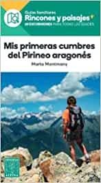 MIS PRIMERAS CUMBRES DEL PIRINEO ARAGONÉS | 9788480909204 | MONTMANY, MARTA