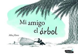 MI AMIGO EL ÁRBOL | 9788413301327 | FLORES, MLUZ