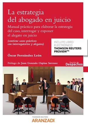 ESTRATEGIA DEL ABOGADO EN JUICIO | 9788411246149 | FERNÁNDEZ LEÓN, ÓSCAR