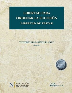 LIBERTAD PARA ORDENAR LA SUCESION | 9788411223089 | MAGARIÑOS BLANCO, VICTORIO