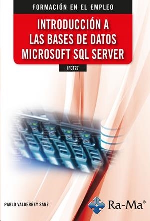 INTRODUCCION A LAS BASES DE DATOS MICROSOFT SQL SERVER | 9788418971495 | PÉREZ LÓPEZ, CÉSAR