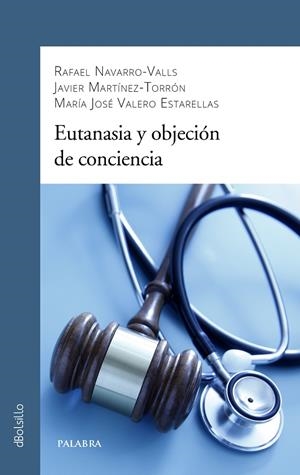 EUTANASIA Y OBJECION DE CONCIENCIA | 9788413681801 | NAVARRO-VALLS, RAFAEL / MARTÍNEZ-TORRÓN, JAVIER / VALERO ESTARELLAS, MARÍA JOSÉ