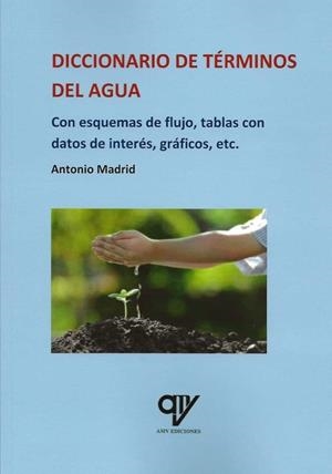 DICCIONARIO DE TERMINOS DEL AGUA | 9788412554465 | MADRID VICENTE, ANTONIO