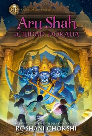 HERMANAS PANDAVA 04, LAS. ARU SHAH Y LA CIUDAD DORADA | 9788419266002 | CHOKSHI, ROSHANI