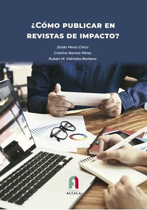 ¿CÓMO PUBLICAR EN REVISTAS DE IMPACTO? | 9788418980411 | PEREZ CHICO, ZAIDA / RAMOS PEREZ, RUBÉN MANUEL