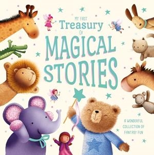 MY FIRST TREASURY OF MAGICAL STORIES | 9781839033575