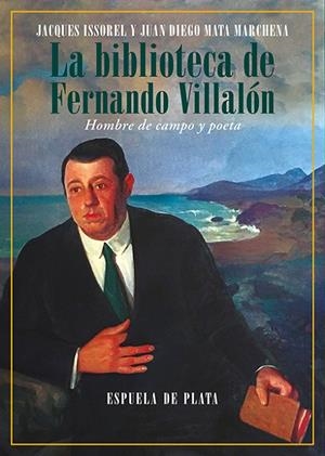 BIBLIOTECA DE FERNANDO VILLALÓN, LA | 9788418153709 | ISSOREL, JACQUES / MATA, JUAN DIEGO