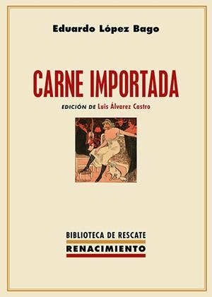 CARNE IMPORTADA | 9788419231437 | LOPEZ BAGO, EDUARDO