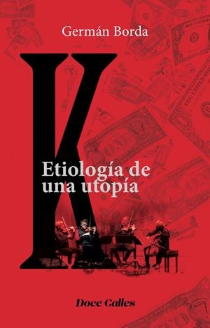 K. ETIOLOGI´A DE UNA UTOPI´A | 9788497444057 | BORDA CAMACHO, GERMÁN