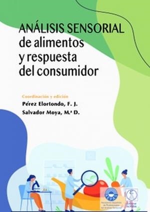 ANALISIS SENSORIAL DE ALIMENTOS Y RESPUESTA DEL CONSUMIDOR | 9788420012797 | ELORTONDO, F. J.
