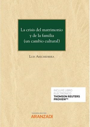 CRISIS DEL MATRIMONIO Y DE LA FAMILIA (UN CAMBIO CULTURAL) | 9788411247191 | ARECHEDERRA, LUIS