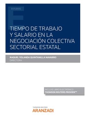 TIEMPO DE TRABAJO Y SALARIO EN LA NEGOCIACION COLECTIVA SECTORIAL ESTATAL | 9788413919874 | QUINTANILLA NAVARRO, RAQUEL YOLANDA