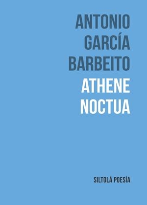 ATHENE NOCTUA | 9788419298027 | GARCÍA BARBEITO, ANTONIO