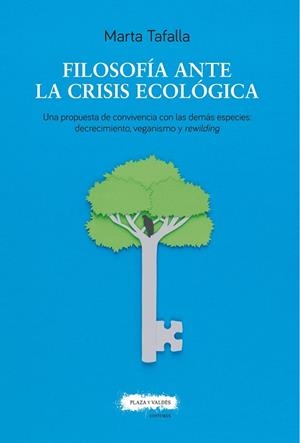FILOSOFIA ANTE LA CRISIS ECOLOGICA | 9788417121563 | TAFALLA GONZÁLEZ, MARTA