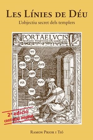 LÍNIES DE DÉU, LES. L'OBJECTIU SECRET DELS TEMPLERS | 9788492789603 | PRIOR TIÓ, RAMON