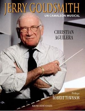 JERRY GOLDSMITH. UN CAMALEÓN MUSICAL | 9788409409631 | AGUILERA COUCEIRO, CHRISTIAN