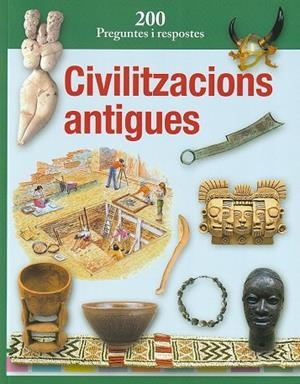 CIVILITZACIONS ANTIGUES. 200 PREGUNTES I RSPOSTES | 9788412511307 | MUNTS, MAITE
