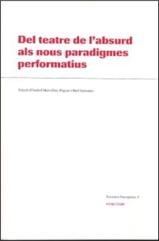 DEL TEATRE DE L'ABSURD ALS NOUS PARADIGMES PERFORMATIUS | 9788412074949 | MARCILLAS PIQUER, ISABEL