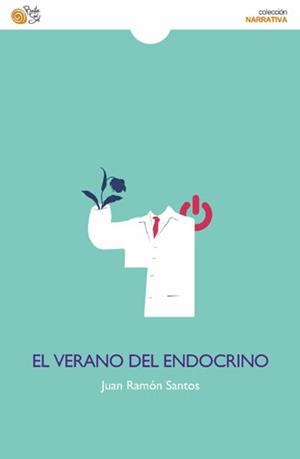VERANO DEL ENDOCRINO, EL | 9788417263218 | SANTOS, JUAN RAMON