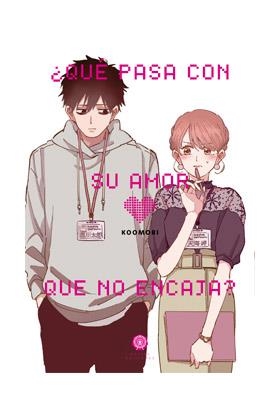 QUE PASA CON SU AMOR QUE NO ENCAJA | 9788412430509 | KOOMORI
