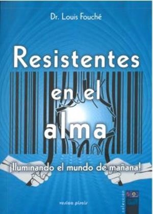 RESISTENTES EN EL ALMA | 9788415795377 | FOUCHE, LOUIS