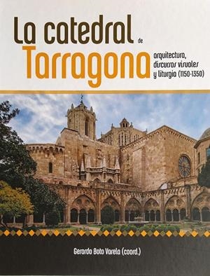 CATEDRAL DE TARRAGONA, LA | 9788417158347 | BOTO VARELA, GERARDO