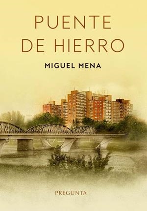 PUENTE DE HIERRO | 9788417532826 | MENA, MIGUEL