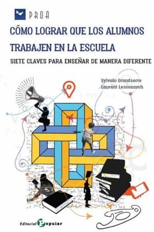 CÓMO LOGRAR QUE LOS ALUMNOS TRABAJEN EN LA ESCUELA | 9788478848997 | GRANDSERRE, SYLVAIN / LESCOUARCH, LAURENT