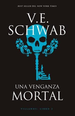 VILLANOS 02. UNA VENGANZA MORTAL | 9788416517596 | SCHWAB, V. E.