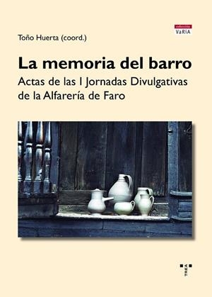 MEMORIA DEL BARRO, LA | 9788418932526 | HUERTA, TOÑO
