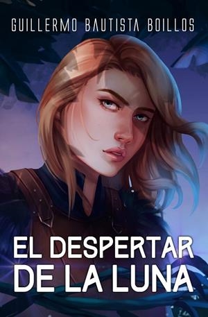 DESPERTAR DE LA LUNA, EL | 9788409360963 | BAUTISTA BOILLOS, GUILLERMO