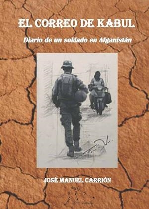 CORREO DE KABUL, EL | 9788412402551 | CARRION, JOSE MANUEL / GOMEZ BUSTAMANTE, PEP
