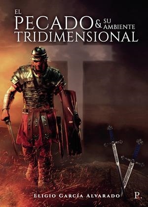 PECADO Y SU AMBIENTE TRIDIMENSIONAL, EL | 9788419153692 | GARCÍA ALVARADO, ELIGIO
