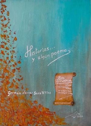 HISTORIAS... Y ALGÚN POEMA | 9788412529777 | SANZ TÉLLEZ, GERMÁN JAVIER