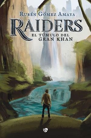 RAIDERS. EL TUMULO DEL GRAN KHAN | 9788412516746 | GOMEZ AMAYA, RUBEN