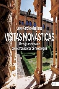 VISITAS MONÁSTICAS | 9788419197597 | GARCÍA DE LAS HERAS, JESÚS