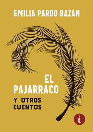 PAJARRACO Y OTROS CUENTOS, EL | 9788419274229 | PARDO BAZÁN, EMILIA