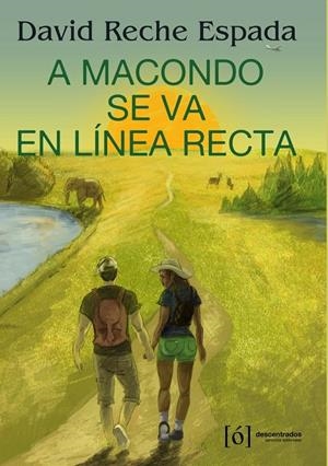 A MACONDO SE VA EN LINEA RECTA | 9788494951800 | RECHE ESPADA, DAVID