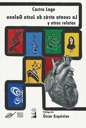 CUENTA ATRAS DE JUSTO GALENO Y OTROS RELATOS, LA | 9788412389937 | CASTRO LAGO, JESUS