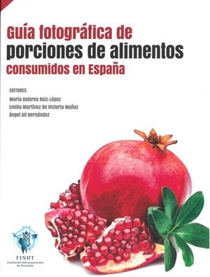 GUIA FOTOGRÁFICA DE PORCIONES DE ALIMENTOS | 9788409088607 | ARTACHO MARTÍN-LAGOS, REYES
