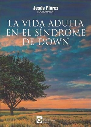 VIDA ADULTA EN EL SINDROME DE DOWN, LA | 9788409368853 | FLOREZ, JESUS