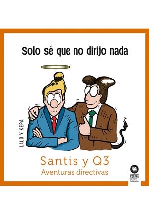 SOLO SÉ QUE NO DIRIJO NADA | 9788418811876 | EZCURRA, PEDRO / MARTÍNEZ DE MIGUEL, GONZALO